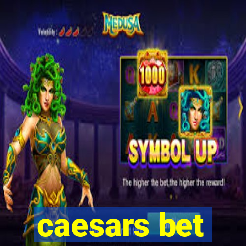 caesars bet